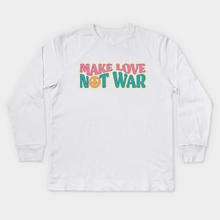 Make Love Not War Kids Long Sleeve T-Shirt